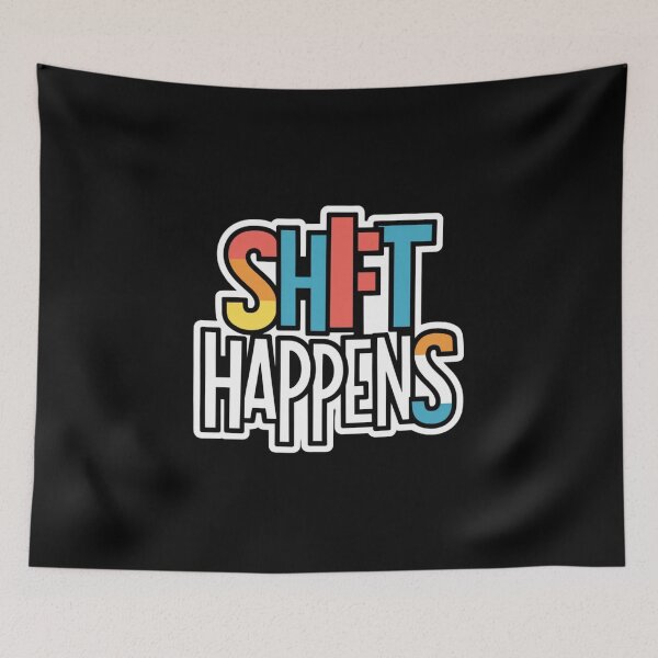 Item preview, Shift Happens designed and sold by Peter Stawicki.