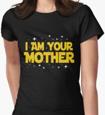 I Am Your Mother T-Shirt - Mothers Day Gifts Women's Fitted T-Shirt