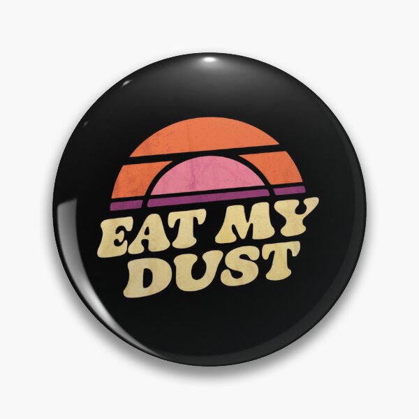 Item preview, Eat My Dust Retro Sunset Design designed and sold by Peter Stawicki.