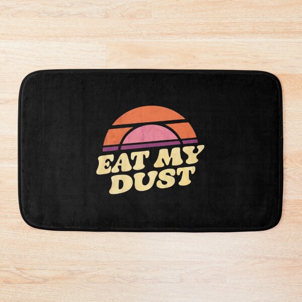 Item preview, Eat My Dust Retro Sunset Design designed and sold by Peter Stawicki.