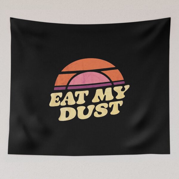 Item preview, Eat My Dust Retro Sunset Design designed and sold by Peter Stawicki.