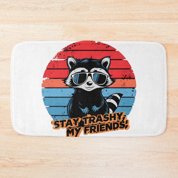 Item preview, Stay trashy my friends raccoon designed and sold by SaNNty.