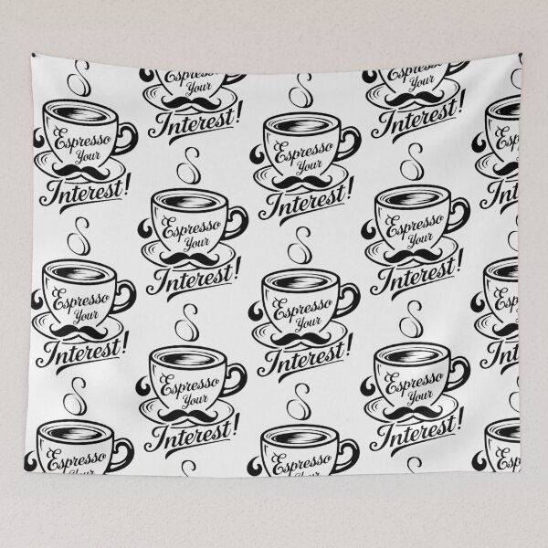 Item preview, Espresso Your Interest! Unleash Your Passion in a Swirl of Delight designed and sold by SplashTastic.