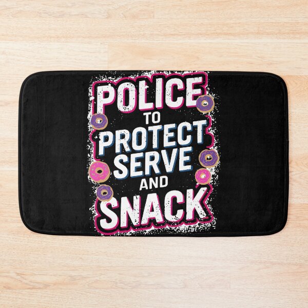 Item preview, Police to Protect, Serve, and Snack designed and sold by Quirky Shirts.