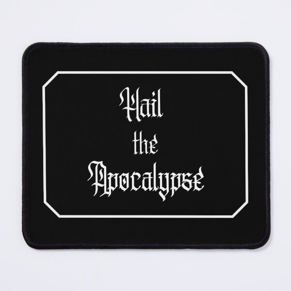 Item preview, Hail the Apocalypse (White Text) designed and sold by NightmareCraftStudio.
