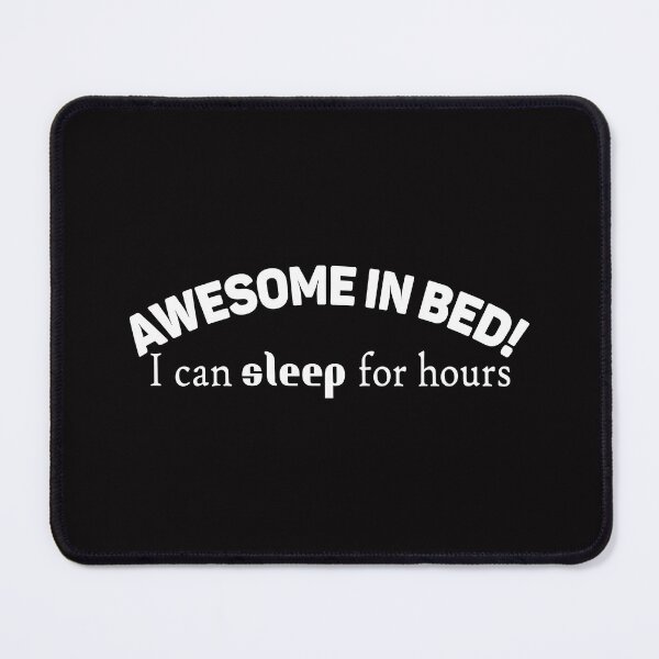 Item preview, Awesome in Bed Can sleep for hours funny designed and sold by Sunnyhova.