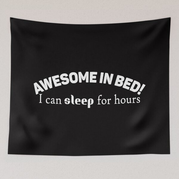 Item preview, Awesome in Bed Can sleep for hours funny designed and sold by Sunnyhova.