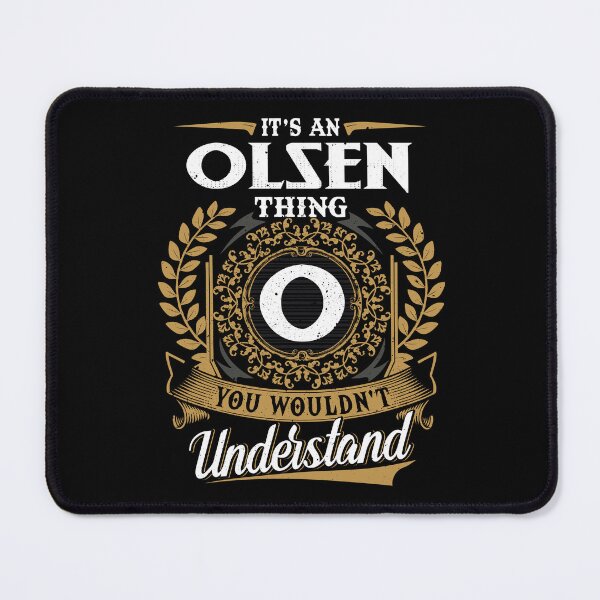 Item preview, It Is An Olsen Thing You Wouldnt Understand  designed and sold by Huck-me.