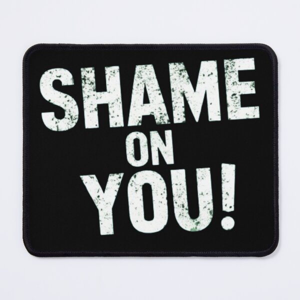 Item preview, Shame On You designed and sold by Flirt-Teez.