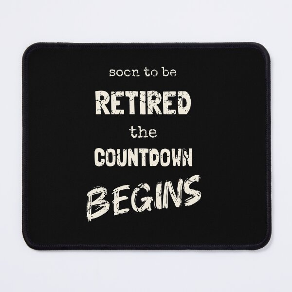 Item preview, Soon to be retired the countdown begins designed and sold by KaiLabsArt.