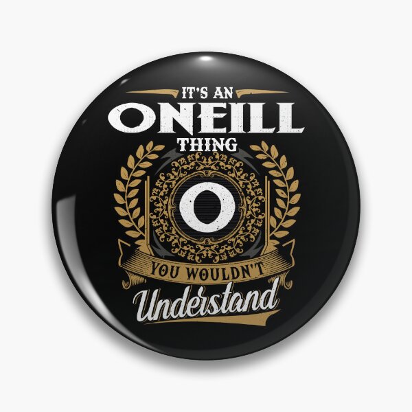 Item preview, It Is An Oneill Thing You Wouldnt Understand  designed and sold by Huck-me.