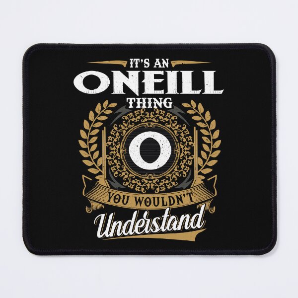 Item preview, It Is An Oneill Thing You Wouldnt Understand  designed and sold by Huck-me.