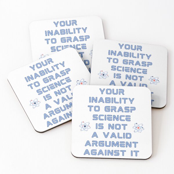 Item preview, Your Inability To Grap Science Is Not A Valid Argument Against It. His Back At Science Deniers designed and sold by Rebel-Design.