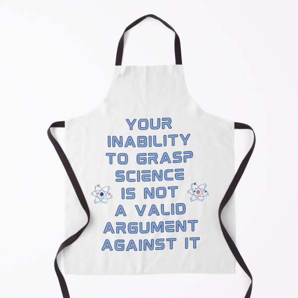 Item preview, Your Inability To Grap Science Is Not A Valid Argument Against It. His Back At Science Deniers designed and sold by Rebel-Design.