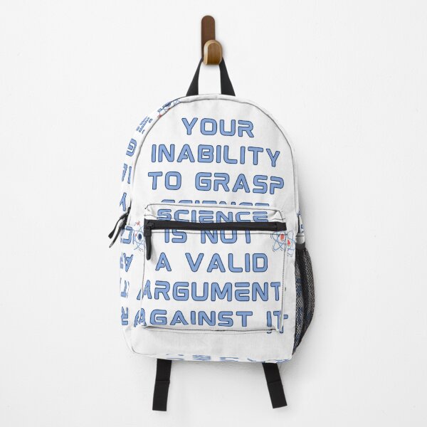 Item preview, Your Inability To Grap Science Is Not A Valid Argument Against It. His Back At Science Deniers designed and sold by Rebel-Design.