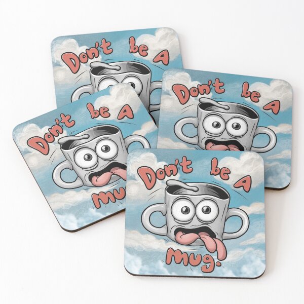 Item preview, Don't Be  a Mug designed and sold by Flirt-Teez.
