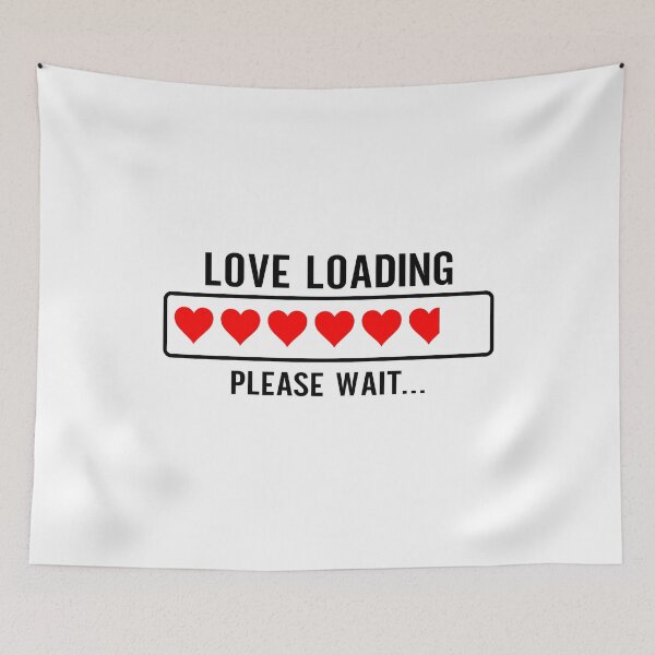 Item preview, Love Loading... Please Wait - Playful T-Shirt & Accessories | Express Patience in Romance | Fun and Quirky Design for All designed and sold by BuyFromSeller.