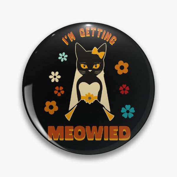 Item preview, I'm Getting Meowied designed and sold by KaiLabsArt.