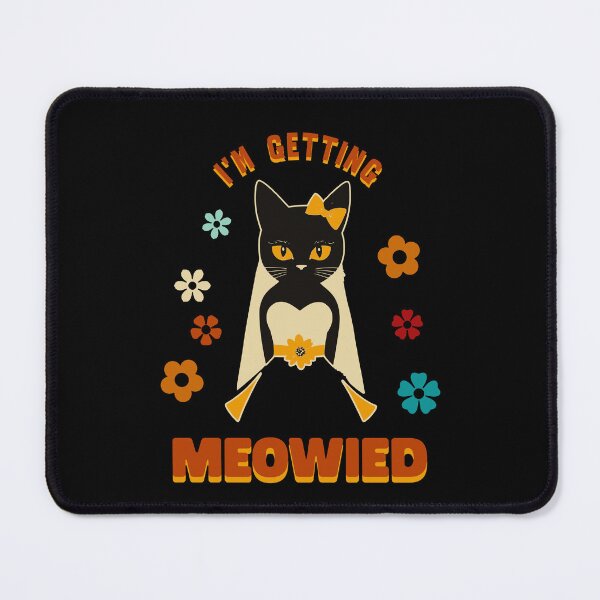 Item preview, I'm Getting Meowied designed and sold by KaiLabsArt.