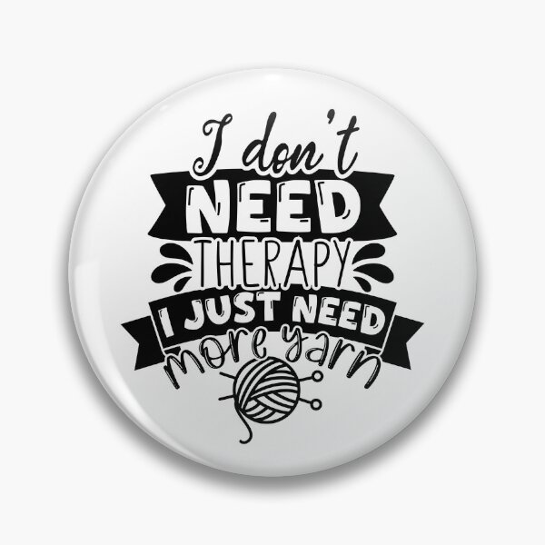 Item preview, I Don't Need Therapy! Crochet, Yarn, Knitting designed and sold by smalldesignbox.