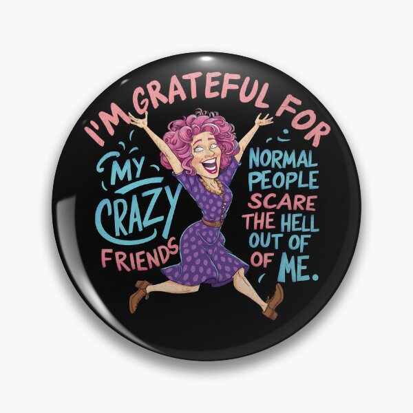 Item preview, Grateful For My Crazy Friends Funny Quote Design designed and sold by edesignprints.