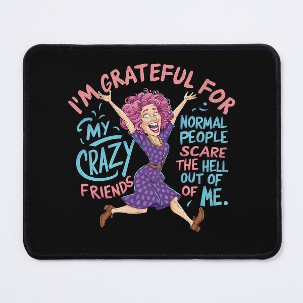 Item preview, Grateful For My Crazy Friends Funny Quote Design designed and sold by edesignprints.