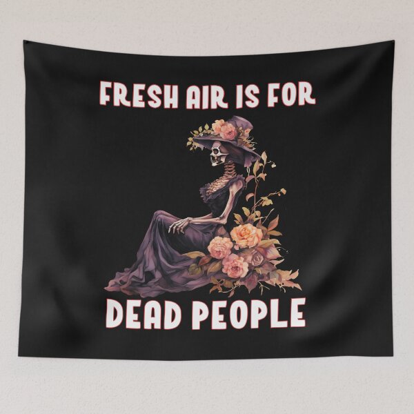 Item preview, Fresh Air Is For Dead People designed and sold by elynne9.