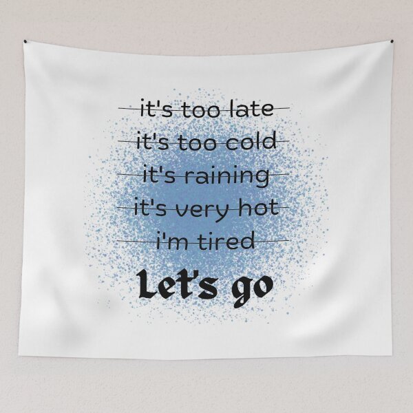 Item preview, Stop making excuses and let's go designed and sold by Zellija.