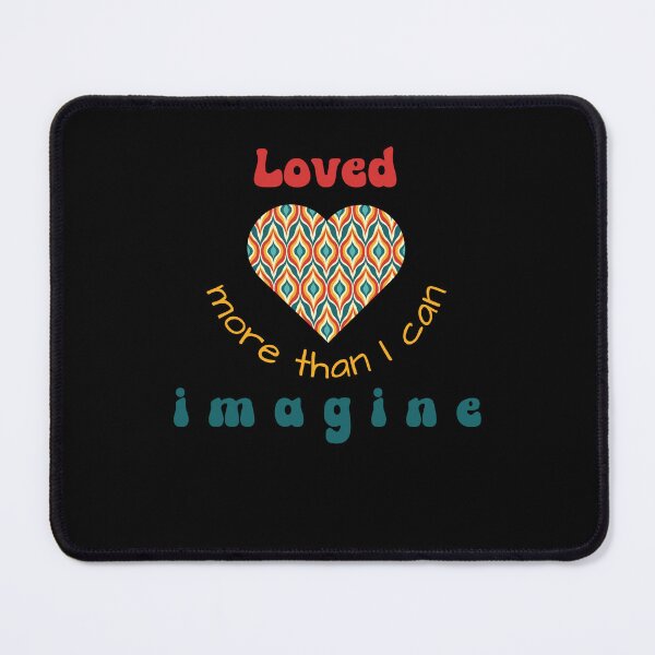 Item preview, Loved More Than I Can Imagine designed and sold by Fantastic-Finds.