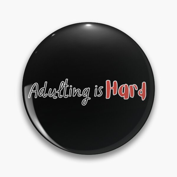Item preview, Adulting is Hard Design designed and sold by CarefulCreation.