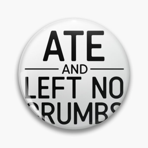 Item preview, ATE AND LEFT NO CRUMBS Congratulations Great Job Graduation Gift designed and sold by UneequeDesigns.