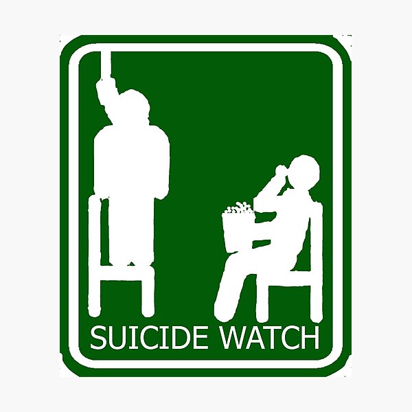 Item preview, Suicide Watch   designed and sold by Zendeigns.