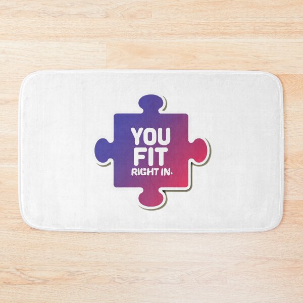 Item preview, You Fit Right In - Puzzle Piece Inclusion Design designed and sold by NiftyWrx.