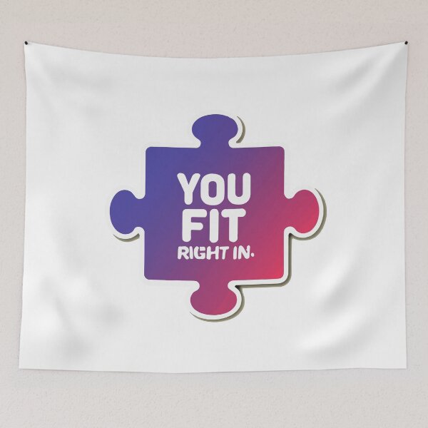 Item preview, You Fit Right In - Puzzle Piece Inclusion Design designed and sold by NiftyWrx.