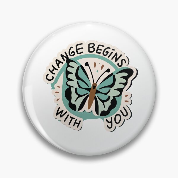 Item preview, Change Begins with You - Butterfly Transformation designed and sold by NiftyWrx.