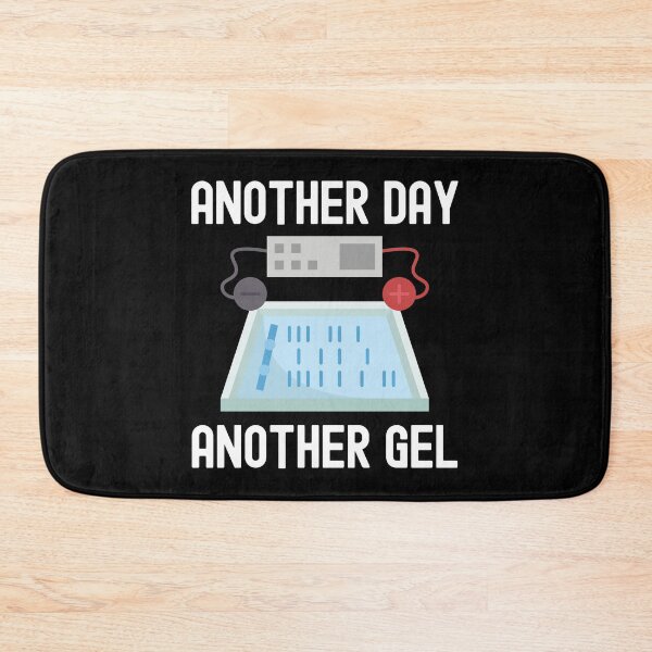 Item preview, Another Day Another Gel - Laboratory, Biotechnology, DNA, Molecular Biology, Microbiology, Western Blot, Crispr, Funny Laboratory, Laboratory Technician designed and sold by jadedscientist.