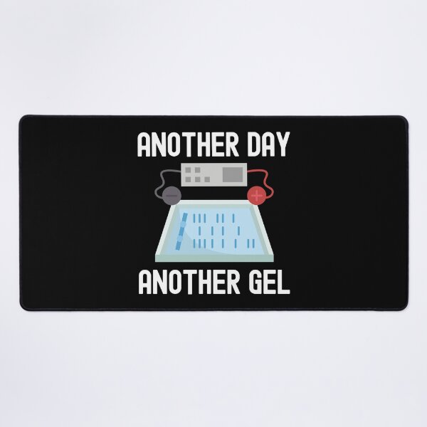 Item preview, Another Day Another Gel - Laboratory, Biotechnology, DNA, Molecular Biology, Microbiology, Western Blot, Crispr, Funny Laboratory, Laboratory Technician designed and sold by jadedscientist.