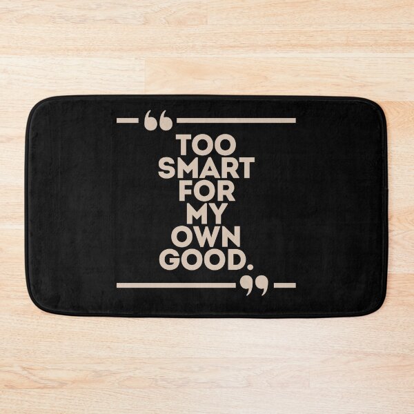 Item preview, Too Smart for My Own Good. designed and sold by Kingkham-Design.