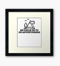 Be Adventurer & Adventure Traveler Framed Print