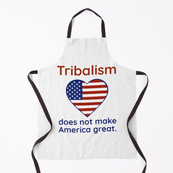 Item preview, Tribalism does not make America great  designed and sold by Rachel the Artist .