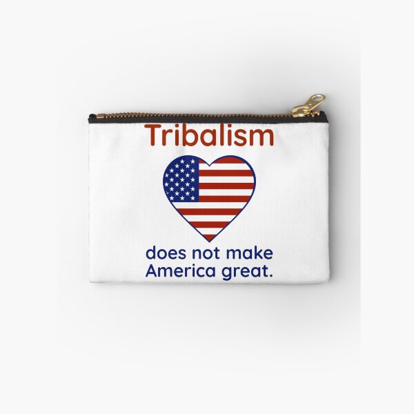 Item preview, Tribalism does not make America great  designed and sold by Rachel the Artist .