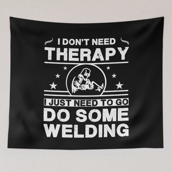 Item preview, I don't need therapy. I just need to go do some welding designed and sold by Bubble Co Clothing and Accessories.