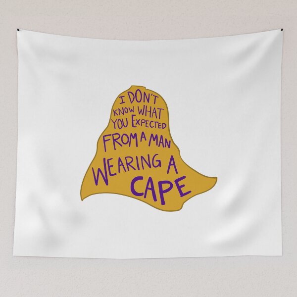 Item preview, "I don't know what you expected from a man wearing a cape" Villain Complex Quote designed and sold by rorynorth.