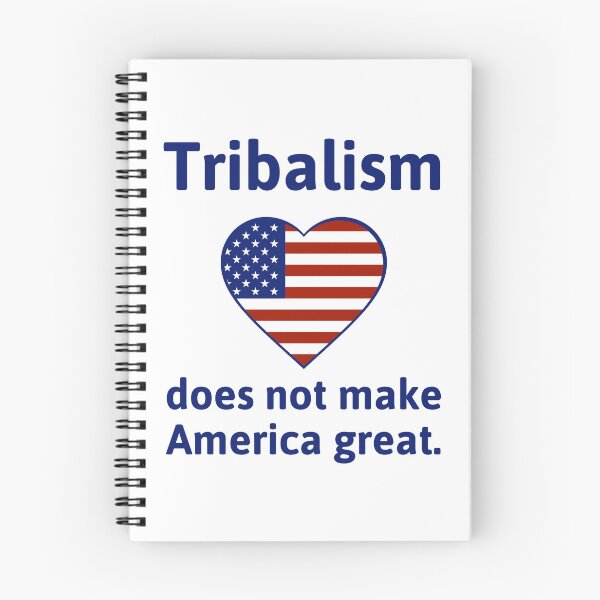 Item preview, Tribalism does not make America great  designed and sold by Rachel the Artist .