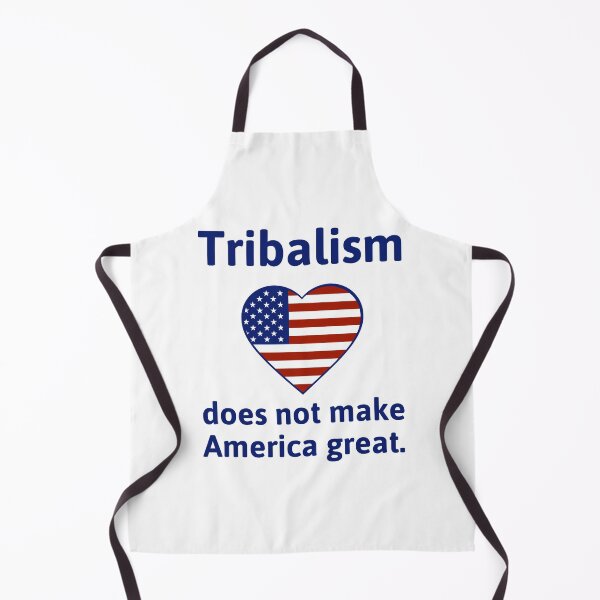 Item preview, Tribalism does not make America great  designed and sold by Rachel the Artist .