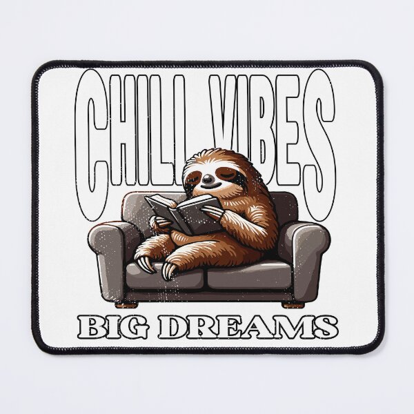 Item preview, Sloth Chill Vibes Big Dreams designed and sold by maknateeshop.