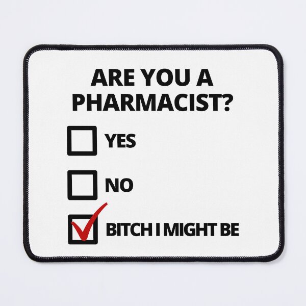 Item preview, Are You A Pharmacist? - Medications, Prescriptions, Pharmacy, Drugs, Pharmaceuticals, Dispensing, Compounding, Medication Therapy Management, Patient Counseling designed and sold by jadedscientist.
