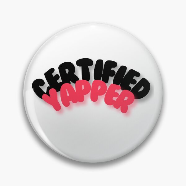 Item preview, Certified Yapper designed and sold by AbyssOasis.
