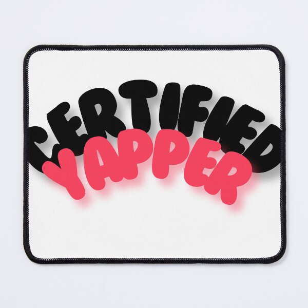 Item preview, Certified Yapper designed and sold by AbyssOasis.