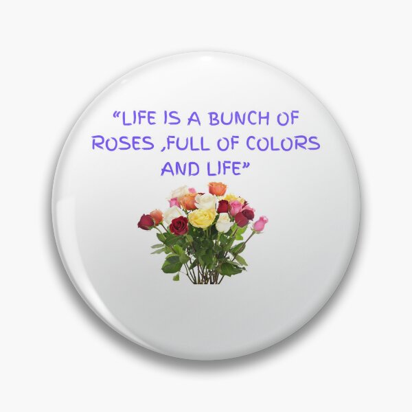 Item preview, life is a bunch of roses ,full of life and colors designed and sold by Xylersie.